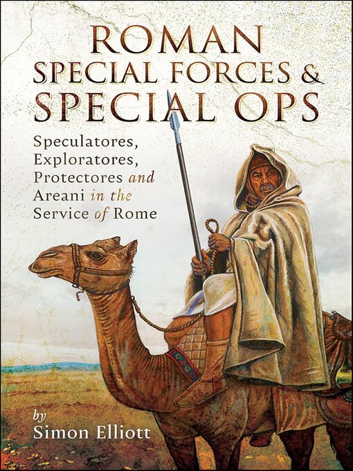 Title details for Roman Special Forces and Special Ops by Simon Elliott - Available